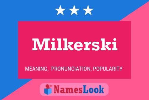 Milkerski Namensposter