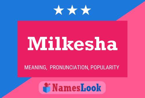 Milkesha Namensposter