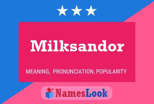 Milksandor Namensposter