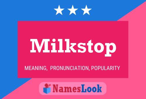 Milkstop Namensposter