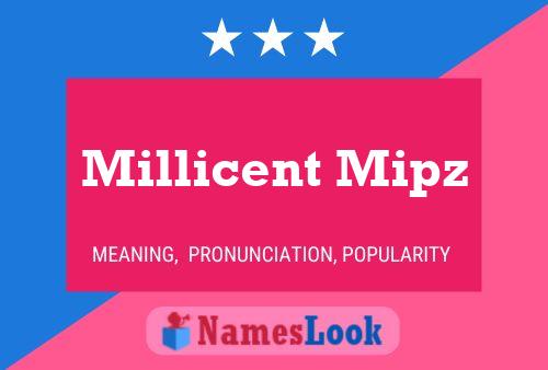 Millicent Mipz Namensposter