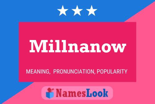 Millnanow Namensposter