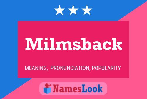 Milmsback Namensposter