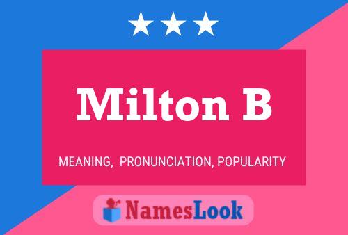 Milton B Namensposter