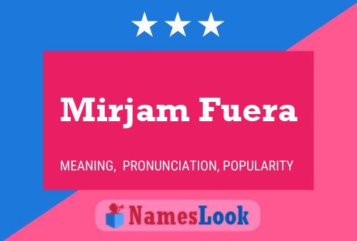 Mirjam Fuera Namensposter