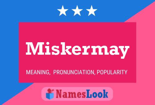 Miskermay Namensposter