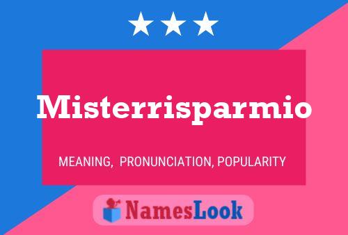 Misterrisparmio Namensposter