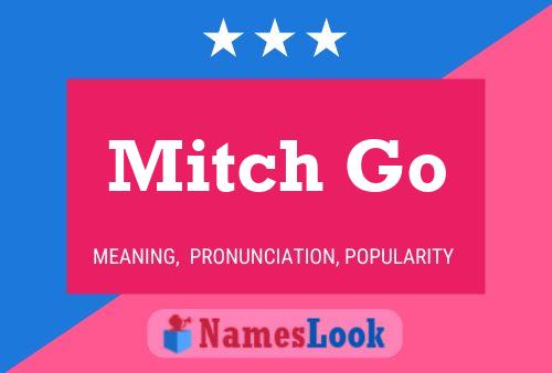 Mitch Go Namensposter