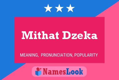 Mithat Dzeka Namensposter