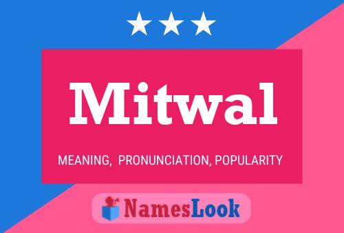 Mitwal Namensposter