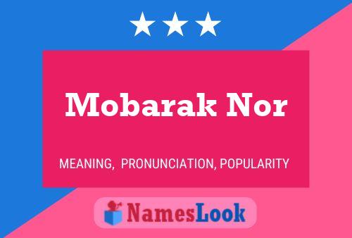 Mobarak Nor Namensposter