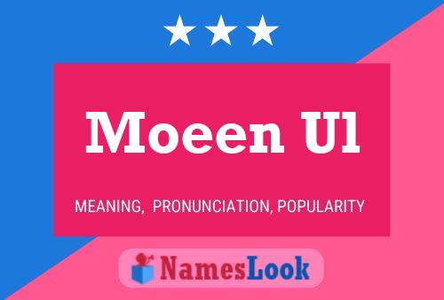 Moeen Ul Namensposter