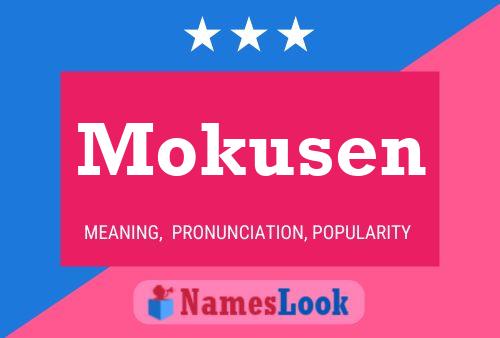 Mokusen Namensposter