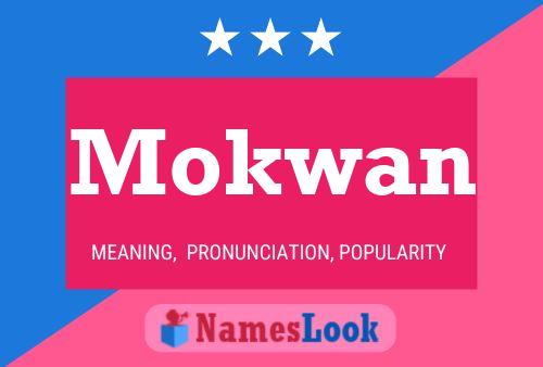 Mokwan Namensposter