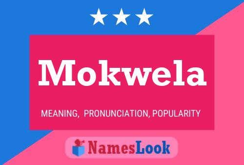 Mokwela Namensposter