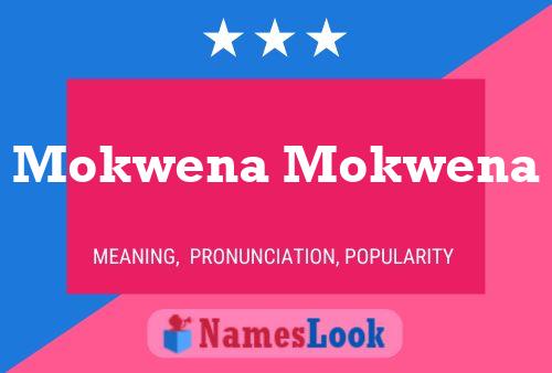 Mokwena Mokwena Namensposter