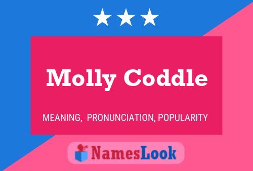 Molly Coddle Namensposter