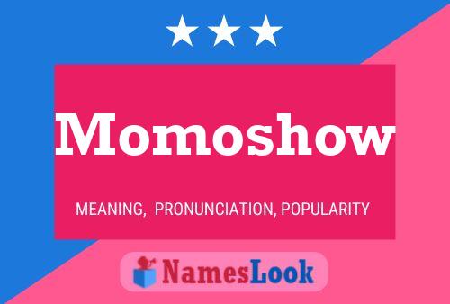 Momoshow Namensposter