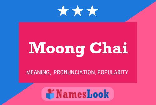 Moong Chai Namensposter