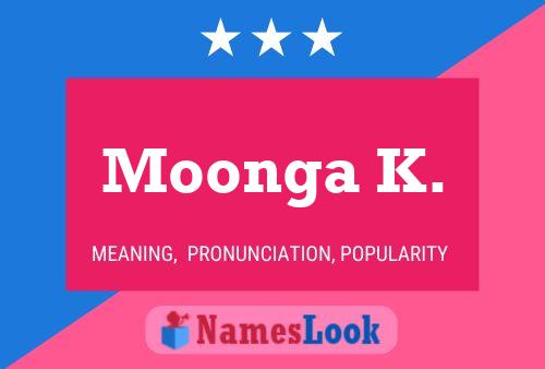 Moonga K. Namensposter