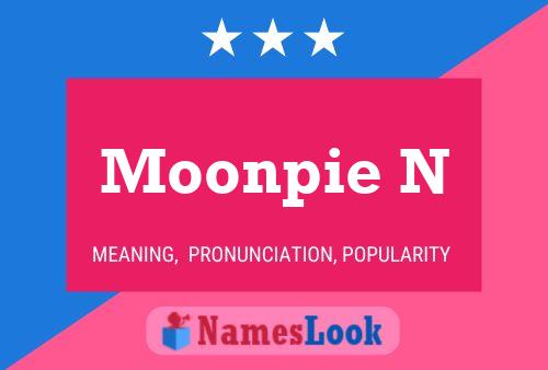 Moonpie N Namensposter