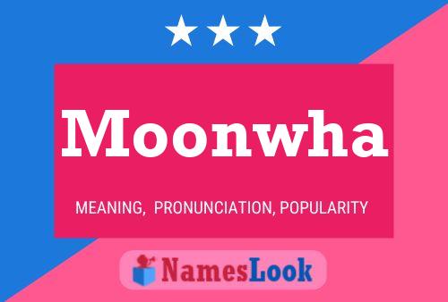 Moonwha Namensposter