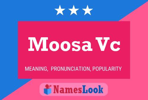 Moosa Vc Namensposter