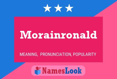 Morainronald Namensposter