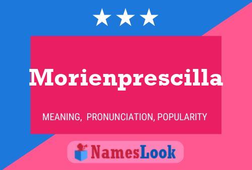 Morienprescilla Namensposter