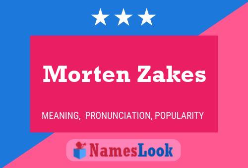 Morten Zakes Namensposter