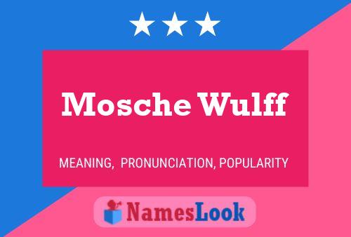 Mosche Wulff Namensposter