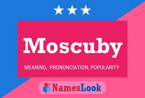 Moscuby Namensposter