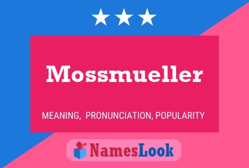 Mossmueller Namensposter