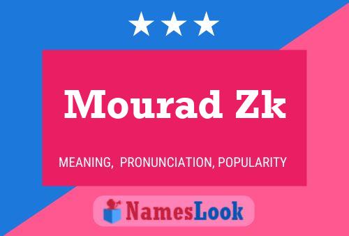 Mourad Zk Namensposter