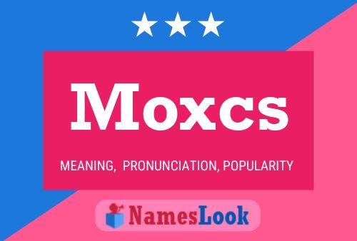 Moxcs Namensposter