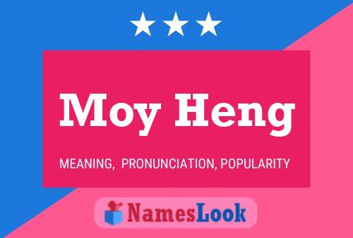 Moy Heng Namensposter