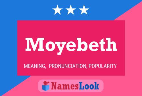 Moyebeth Namensposter