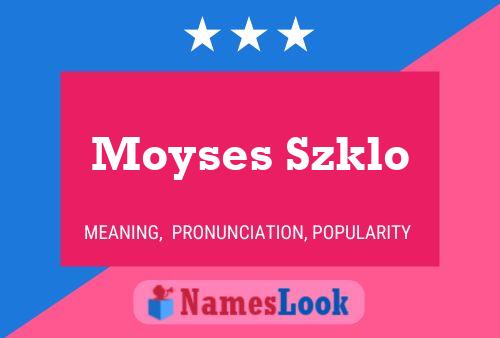 Moyses Szklo Namensposter