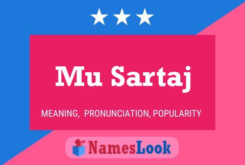 Mu Sartaj Namensposter