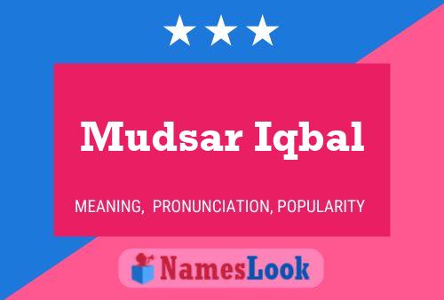 Mudsar Iqbal Namensposter