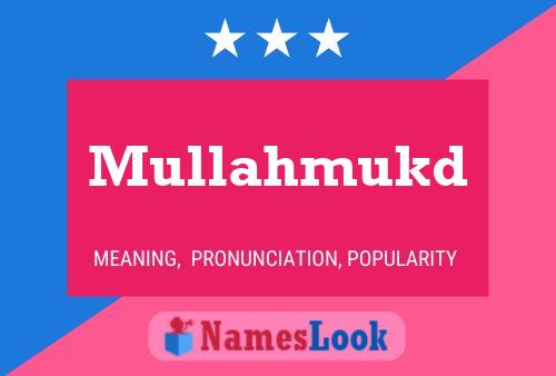 Mullahmukd Namensposter