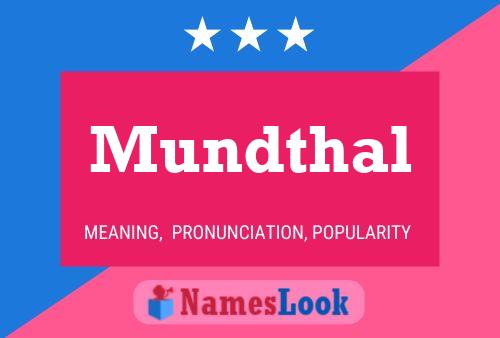 Mundthal Namensposter