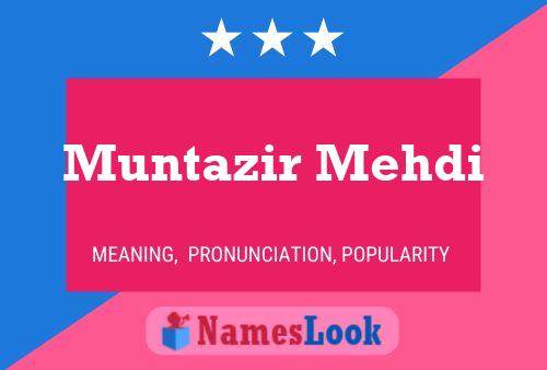 Muntazir Mehdi Namensposter