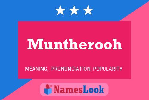 Muntherooh Namensposter