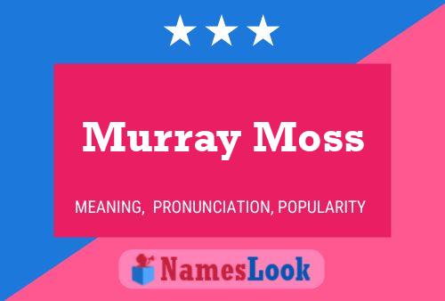 Murray Moss Namensposter