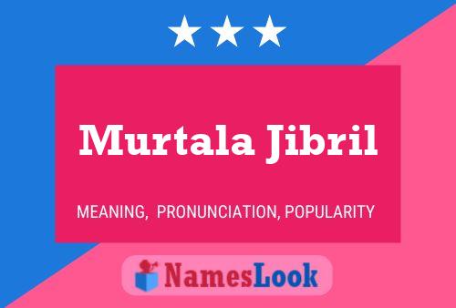 Murtala Jibril Namensposter