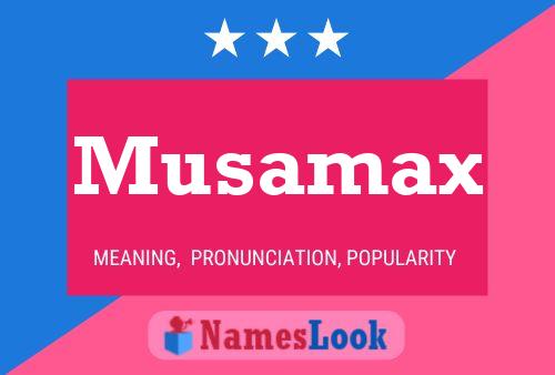 Musamax Namensposter