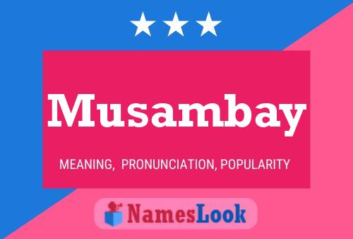 Musambay Namensposter