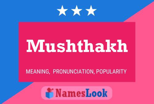 Mushthakh Namensposter