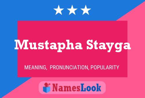 Mustapha Stayga Namensposter